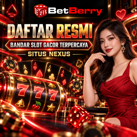 BETBERRY: Daftar Resmi Bandar Slot Gacor Terpercaya & Situs Nexus Anti Kalah image 1